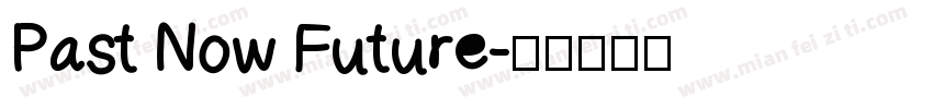 Past Now Future字体转换